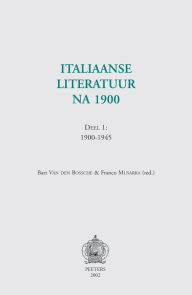 Title: Italiaanse literatuur na 1900. Deel 1: 1900-1945, Author: F Musarra