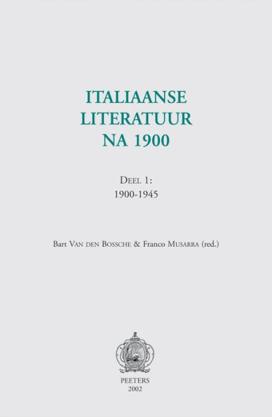 Italiaanse literatuur na 1900. Deel 1: 1900-1945