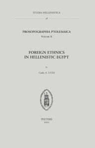 Title: Foreign Ethnics in Hellenistic Egypt, Author: CA La'Da