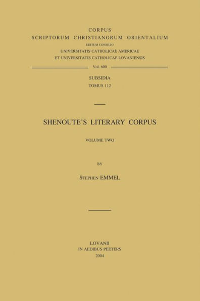 Shenoute's Literary Corpus. Volume Two