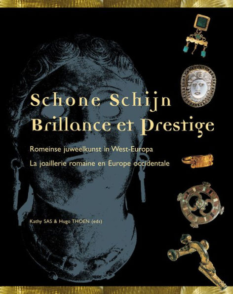 Schone schijn / Brillance et prestige: Romeinse juweelkunst in West-Europa / La joaillerie romaine en Europe occidentale