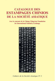 Title: Catalogue des estampages chinois de la Societe asiatique, Author: Peeters Publishers