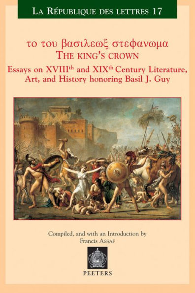 The King's Crown Essays on XVIIIth Century Culture and Literature in Honor of Basil Guy