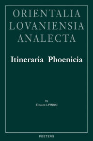 Title: Itineraria Phoenicia, Author: E Lipinski