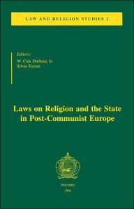 Title: Laws on Religion and the State in Post-Communist Europe, Author: W Cole Durham Jr