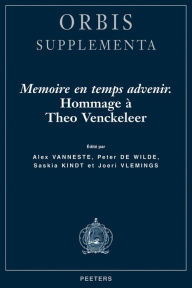 Title: Memoire en temps advenir. Hommage a Theo Venckeleer, Author: P De Wilde