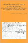 Zeger-Bernard Van Espen at the Crossroads of Canon Law, History, Theology and Church-State Relations