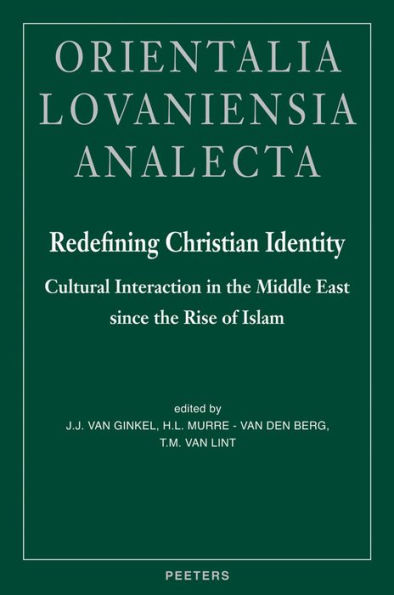 Redefining Christian Identity: Cultural Interaction in the Middle East since the Rise of Islam