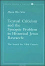 Textual Criticism and the Synoptic Problem in Historical Jesus Research: The Search for Valid Criteria