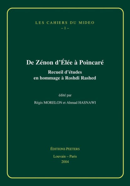 De Zenon d'Elee a Poincare: Receuil d'Etudes en Hommage a Roshdi Rashed