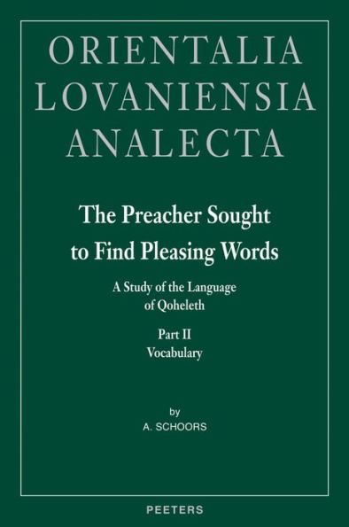 The Preacher Sought to Find Pleasing Words II: A Study of the Language of Qoheleth. Part II: Vocabulary