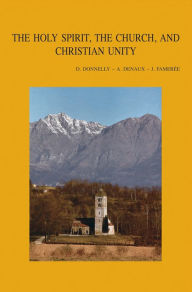 Title: The Holy Spirit, the Church and Christian Unity: Proceedings of the Consultation held at the Monastery of Bose, Italy (14-20 October 2002), Author: A Denaux