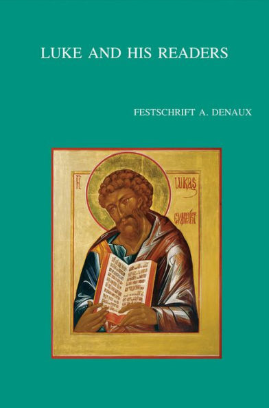 Luke and his Readers: Festschrift A. Denaux