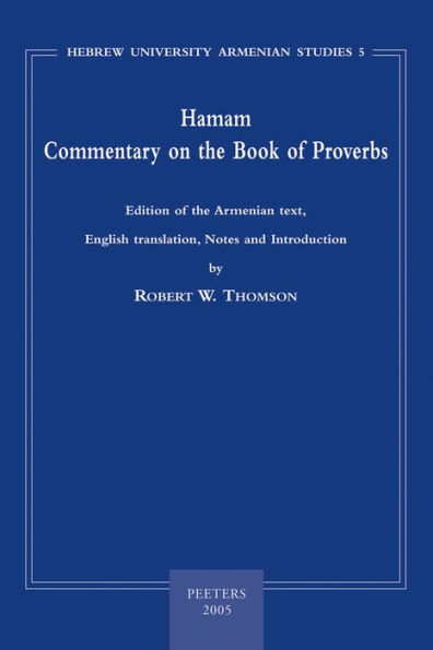 Hamam. Commentary on the Book of Proverbs: 'Edition of the Armenian Text, English Translation, Notes and Introduction'