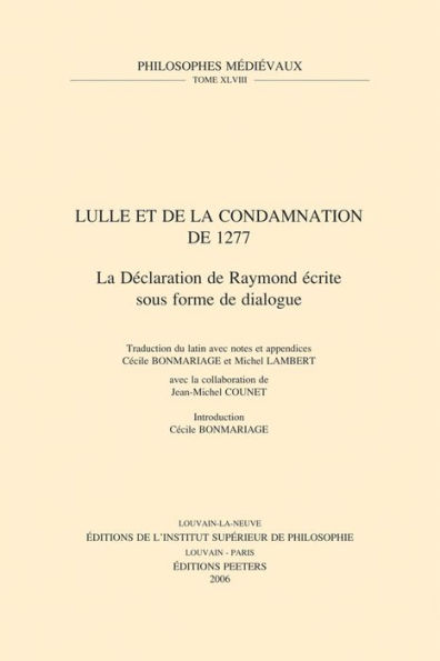 Lulle et la Condamnation de 1277: La Declaration de Raymond ecrite sous forme de dialogue