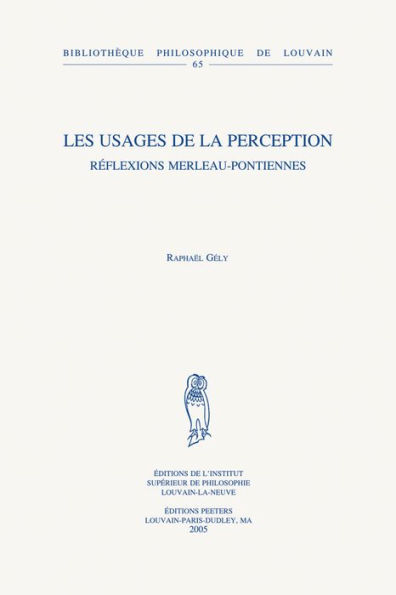 Les usages de la perception: Reflexions merleau-pontiennes