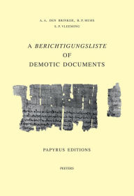 Title: A Berichtigungsliste of Demotic Documents. A. Papyrus Editions, Author: AA Den Brinker