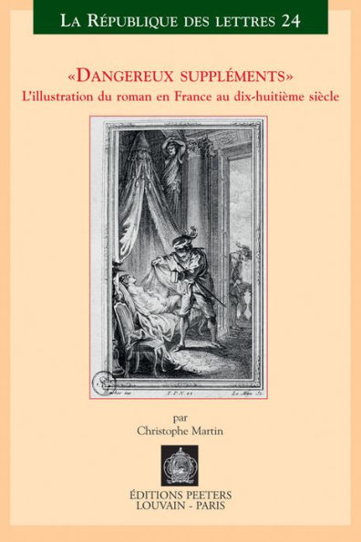 Dangereux supplements: L'illustration dans le roman en France au dix-huitieme siecle
