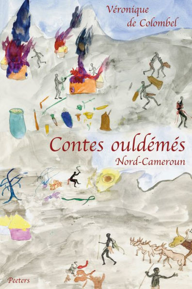 Contes ouldemes (Nord Cameroun). L'idiot, l'infirme, l'orphelin et la vieille femme