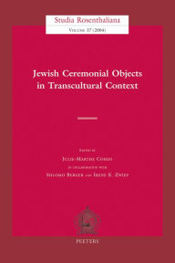 Title: Jewish Ceremonial Objects in Transcultural Context, Author: S Berger