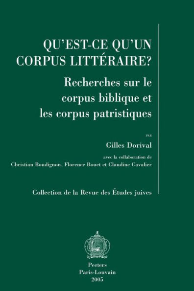 Qu'est-ce qu'un corpus litteraire? Recherches sur le corpus biblique et les corpus patristiques