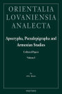 Apocrypha, Pseudepigrapha and Armenian Studies. Collected Papers: Volume I