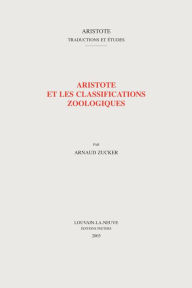 Title: Aristote et les classifications zoologiques, Author: A Zucker