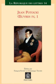 Title: Jean Potocki - oeuvres IV.1: Manuscrit trouve a Saragosse (version de 1810), Author: F Rosset