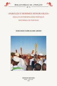 Title: Paroles d'hommes honorables: Essai d'anthropologie poetique des Bedja du Soudan, Author: M-T Hamid Ahmed