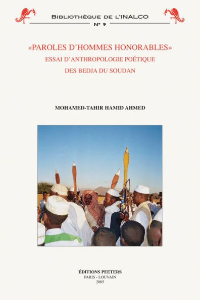 Paroles d'hommes honorables: Essai d'anthropologie poetique des Bedja du Soudan