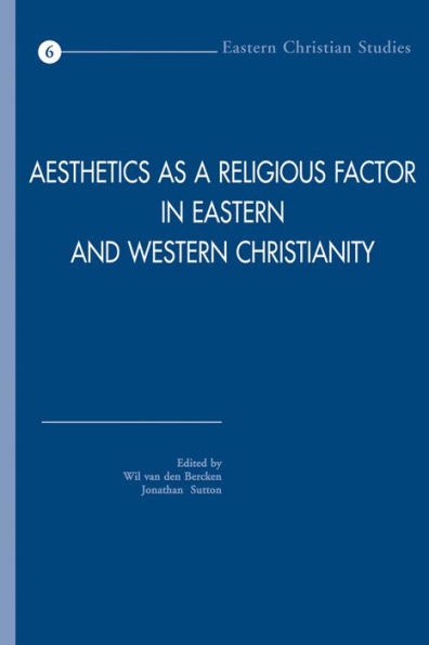 Aesthetics as a Religious Factor in Eastern and Western Christianity