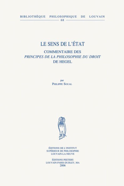 Le sens de l'Etat: Commentaire des Principes de la philosophie du droit de Hegel