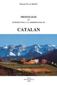 Title: Phonologie et introduction a la morphologie du catalan ETO12, Author: F Palau-Marti