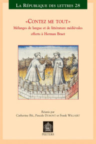 Title: Contez me tout: Melanges de langue et de litterature medievales offerts a Herman Braet, Author: C Bel