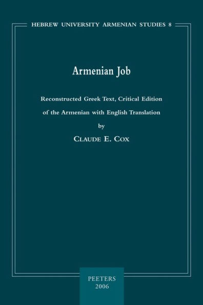 Armenian Job: Reconstructed Greek Text, Critical Edition of the Armenian with English Translation