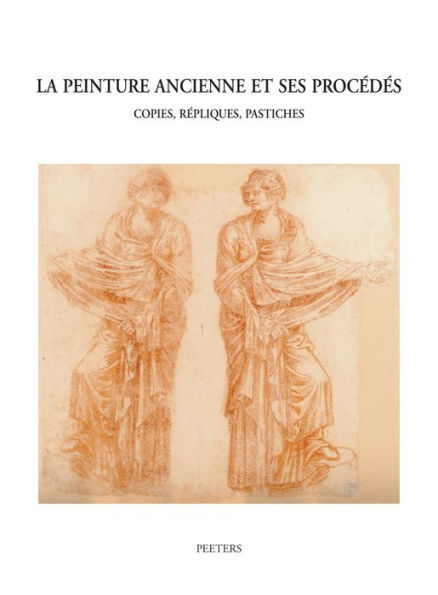 La peinture ancienne et ses procedes: Copies, repliques, pastiches