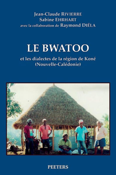 Le bwatoo et les dialectes de la Region de Kone (Nouvelle-Caledonie). LCP17