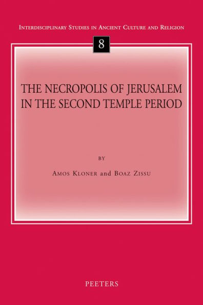 The Necropolis of Jerusalem in the Second Temple Period