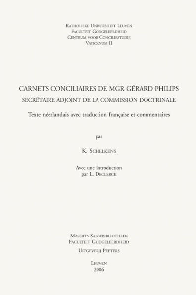 Carnets conciliaires de Mgr Gerard Philips, secretaire adjoint de la commission doctrinale