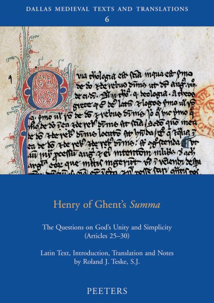 Henry of Ghent's Summa: The Questions on God's Unity and Simplicity (Articles 25-30)