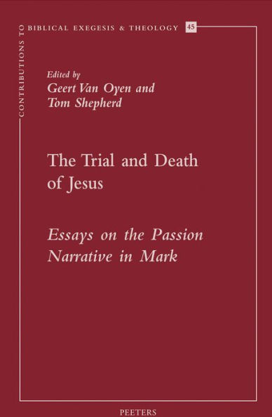 The Trial and Death of Jesus: Essays on the Passion Narrative in Mark