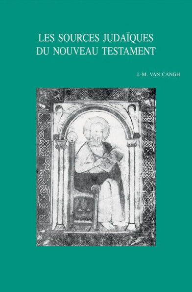 Les sources judaiques du Nouveau Testament: Recueil d'essais