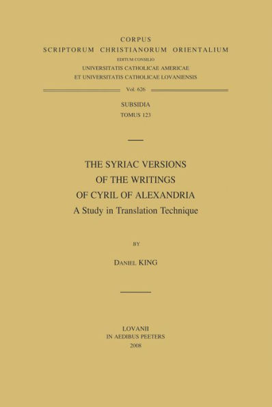 The Syriac Versions of the Writings of Cyril of Alexandria. a Study in Translation Technique
