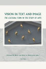 Vision in Text and Image: The Cultural Turn in the Study of Arts