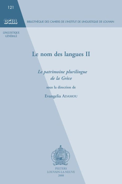 Le nom des langues II: Le patrimoine plurilingue de la Grece