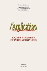 Title: L'explication. Enjeux cognitifs et interactionnels, Author: A Salazar Orvig