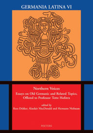 Title: Northern Voices: Essays on Old Germanic and Related Topics, Offered to Professor Tette Hofstra. Germania Latina VI, Author: K Dekker