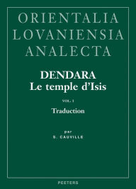 Title: Dendara. Le temple d'Isis. Vol. I: Traduction, Author: S Cauville