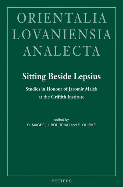 Sitting Beside Lepsius: Studies in Honour of Jaromir Malek at the Griffith Institute