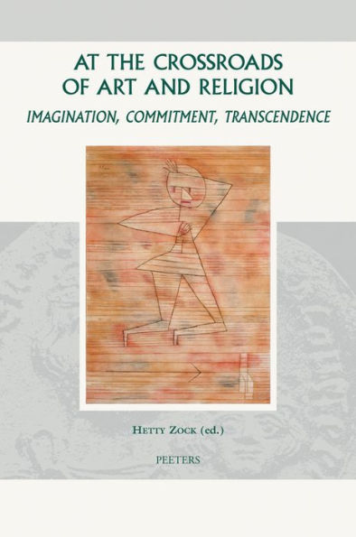 At the Crossroads of Art and Religion: Imagination, Commitment, Transcendence